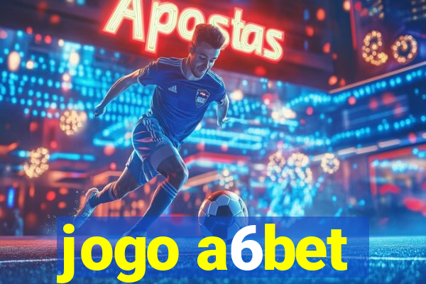 jogo a6bet